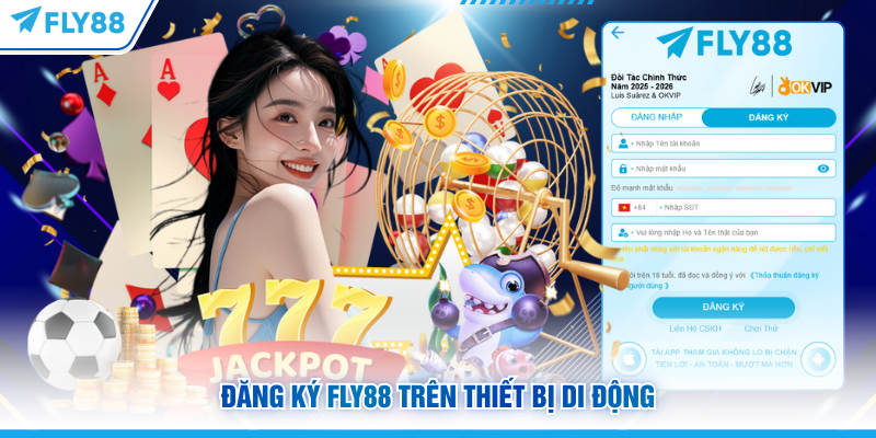 Đăng ký FLY88 trên thiết bị di động