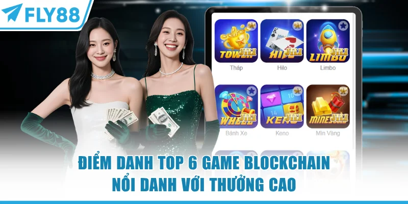 Điểm danh top 6 game blockchain FLY88 nổi danh với thưởng cao